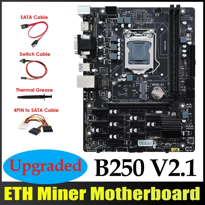 

B250 ETH Miner Motherboard 12XPCIE+4PIN To SATA Cable+SATA Cable+Switch Cable+Thermal Grease B250 AI BTC Motherboard