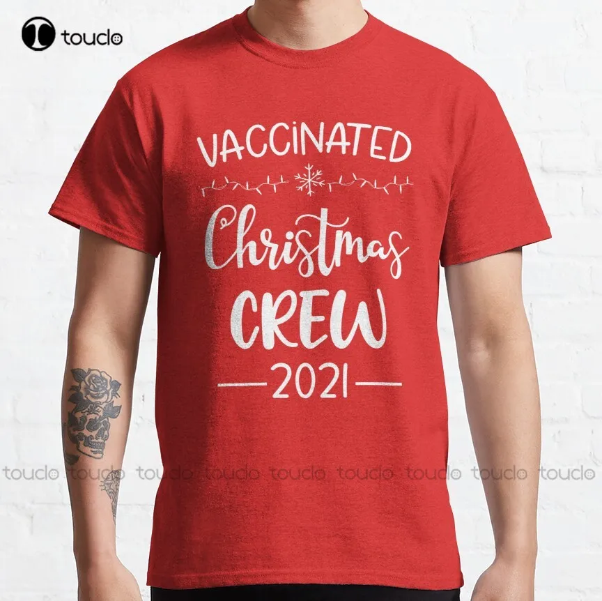 

Vaccinated Christmas Crew 2021 Christmas Shirts For Family Classic T-Shirt T-Shirts For Women Custom Aldult Teen Unisex Xs-5Xl