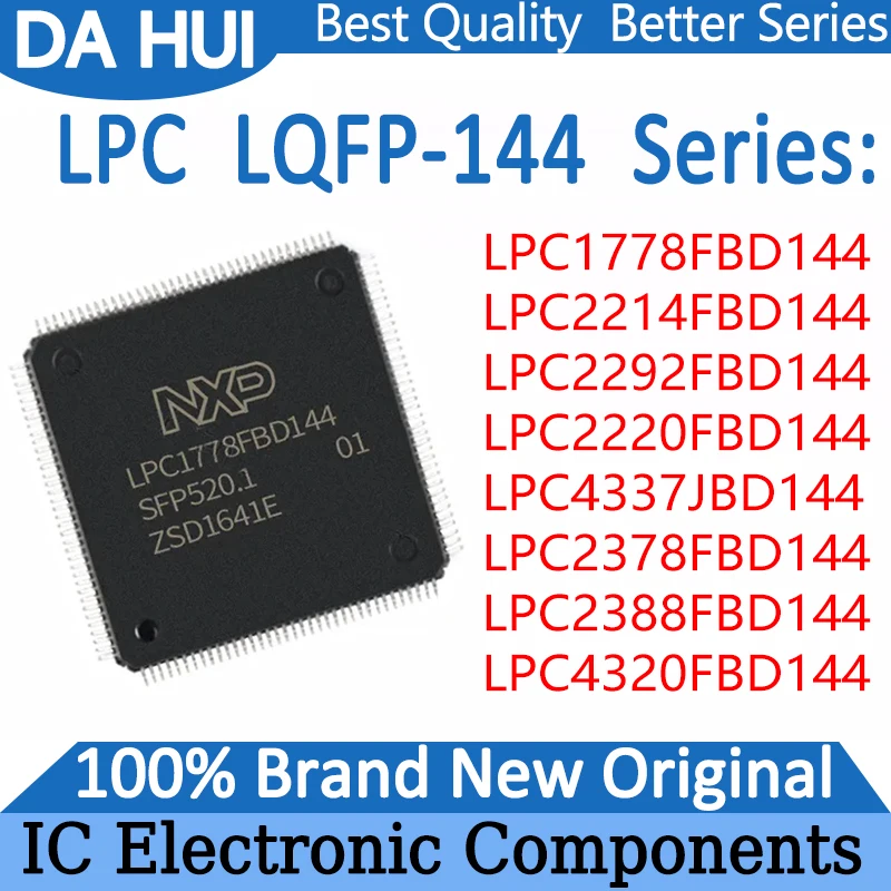 

LPC1778FBD144 LPC2214FBD144 LPC2220FBD144 LPC2292FBD144 LPC2378FBD144 LPC2388FBD144 LPC4320FBD144 LPC4337JBD144 LPC IC MCU Chip