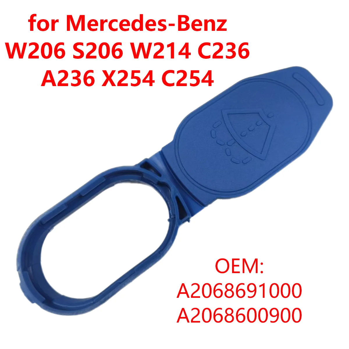 

A2068691000 Крышка резервуара для жидкости омывателя лобового стекла автомобиля для Mercedes-Benz W206 S206 W214 C236 A236 X254 C254 R232 C192