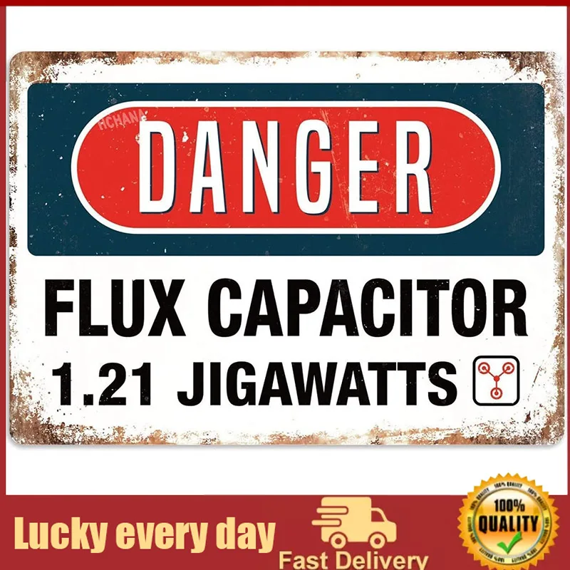 

Metal Tin Sign Danger Flux Capacitor 1.21 Jigawatts Thin Film Tin Sign Iron Paint Poster Decoration Store Home Wall Plaque