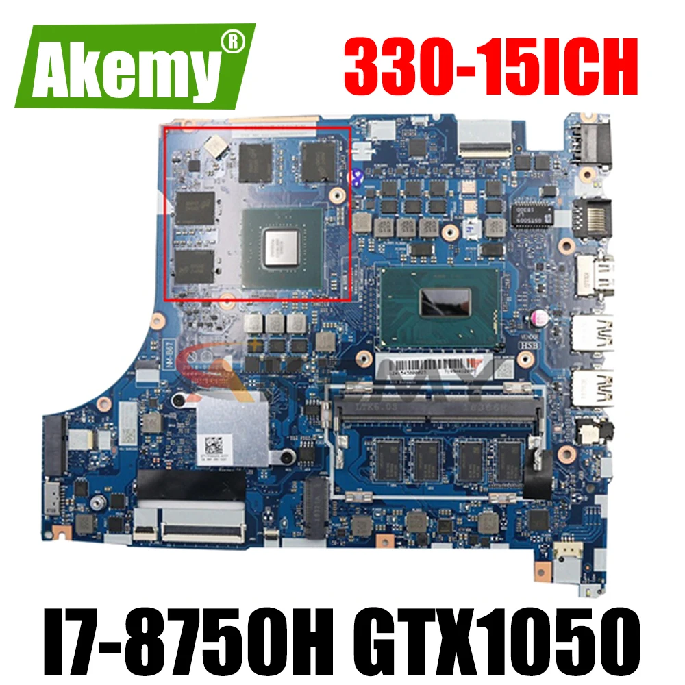 

Akemy For Lenovo 330-15ICH 330-17ICH Notebook Computer Motherboard NM-B671 Motherboard CPU I7-8750H GPU GTX1050 Tested 100% Work