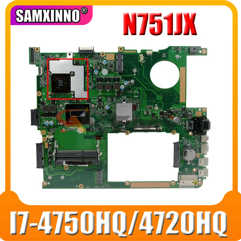 

N751JX original mainboard For asus N751J N751JX N751JK laptop motherboard mainboard with I7-4750HQ/4720HQ GTX950M-4GB test ok