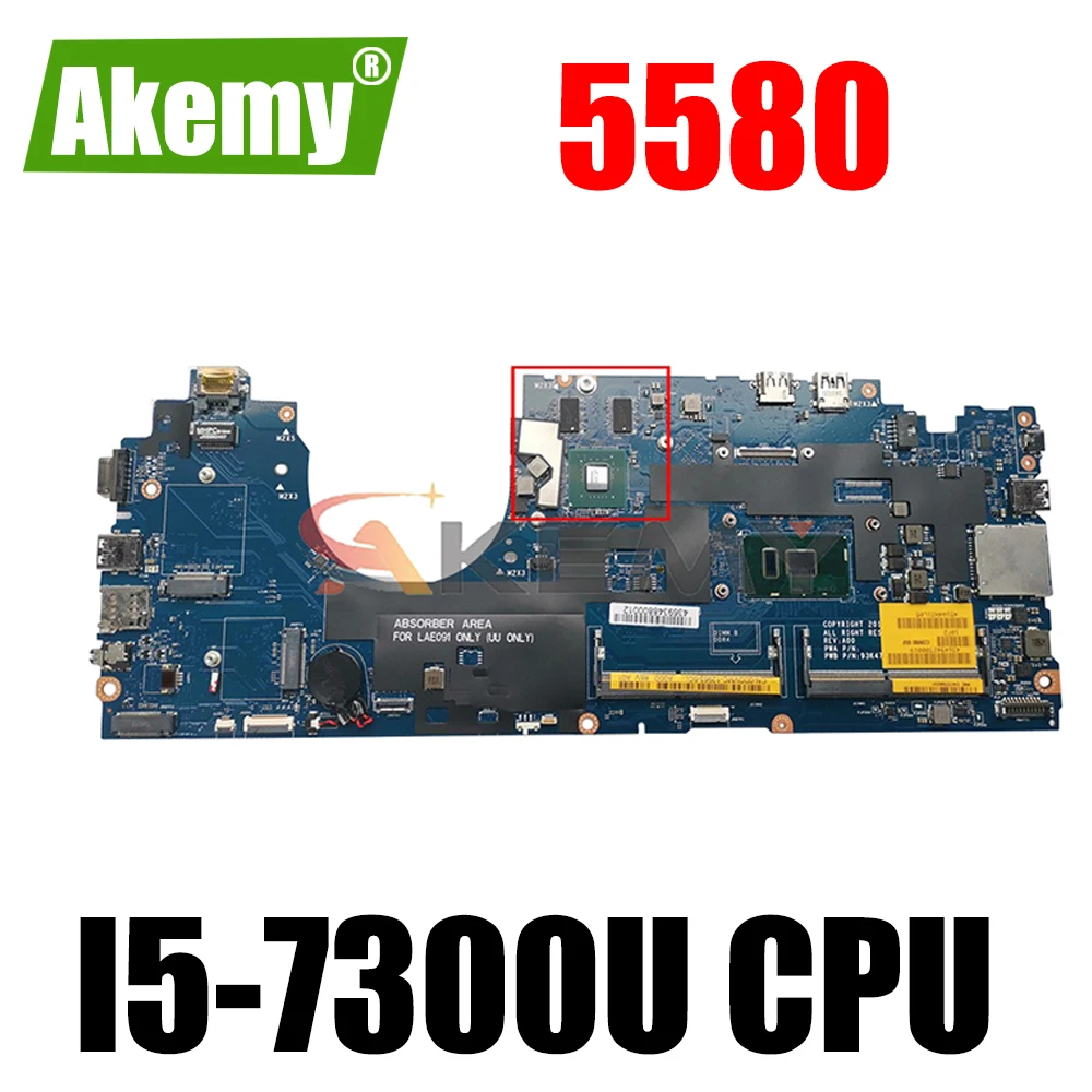 

Akemy CDM80 LA-E092P FOR Dell Latitude 5580 Laptop Motherboard I5-7300U CN-07RD9D 7RD9D Mainboard 100%Tested