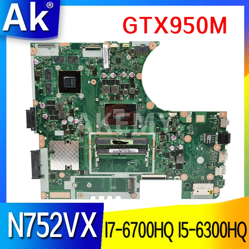 

Системная плата N752VX для ноутбука, I7-6700HQ I5-6300HQ CPU GTX950M GPU Материнская плата ASUS N752VX N752V N752VW