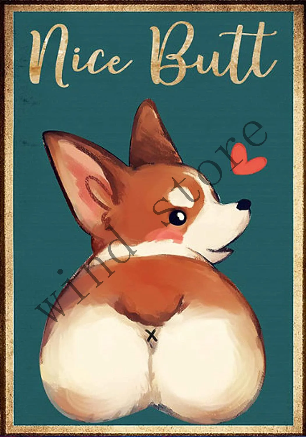 

Metal Tin Sign, pet signs，Nice Butt-cute And Funny Animals Retro Poster Bar Tin Sign, Coffee, Garage, Man Cave Wall Decoration