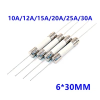10pcs 6x30mm fast blow tube ceramic fuse with pin 630mm 10a 12a 15a 20a 25a 30a 250v quick break fuse tube
