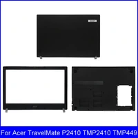 new laptop lcd back cover for acer travelmate p2410 tmp2410 tmp449 series front bezel lcd hinges bottom case cover a b d cover