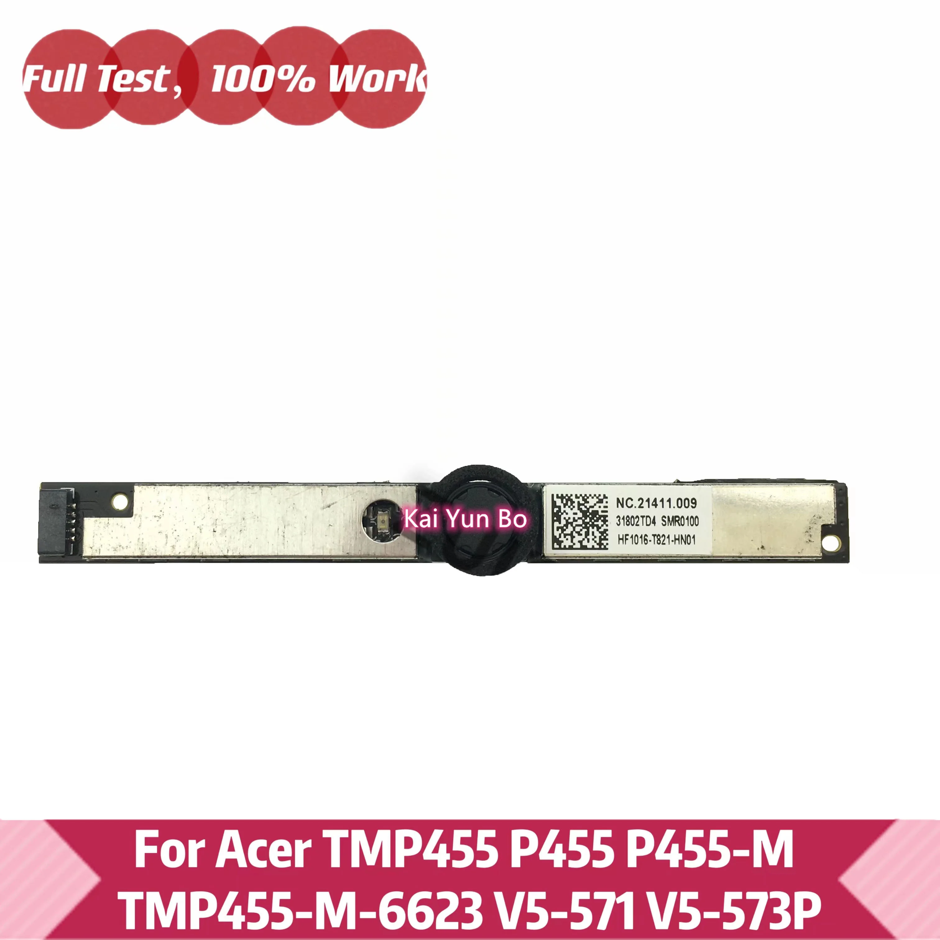 

For Acer TMP455 P455 P455-M TMP455-M-6623 V5-571 V5-573P Web Cam Camera Assembly Compatible Webcam Board NC.21411.009