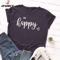 JFUNCY  S-5XL Women T-shirts Female Short Sleeve Tee Tops Happy Letter Print Ladies Casual Tshirt 2022 Summer Cotton T Shirt