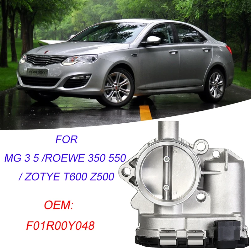 

Throttle Body Valve Assembly F01R00Y048 for MG 3 5 /Roewe 350 550 / ZOTYE T600 Z500 Mitsubishi engine