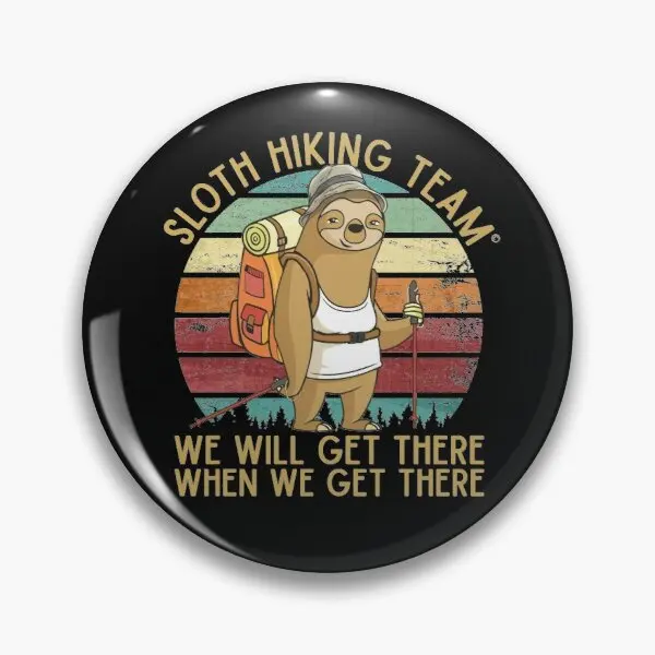 

Sloth Hiking Team We Will Get There W Customizable Soft Button Pin Metal Decor Brooch Cute Gift Lover Hat Badge Lapel Pin Funny