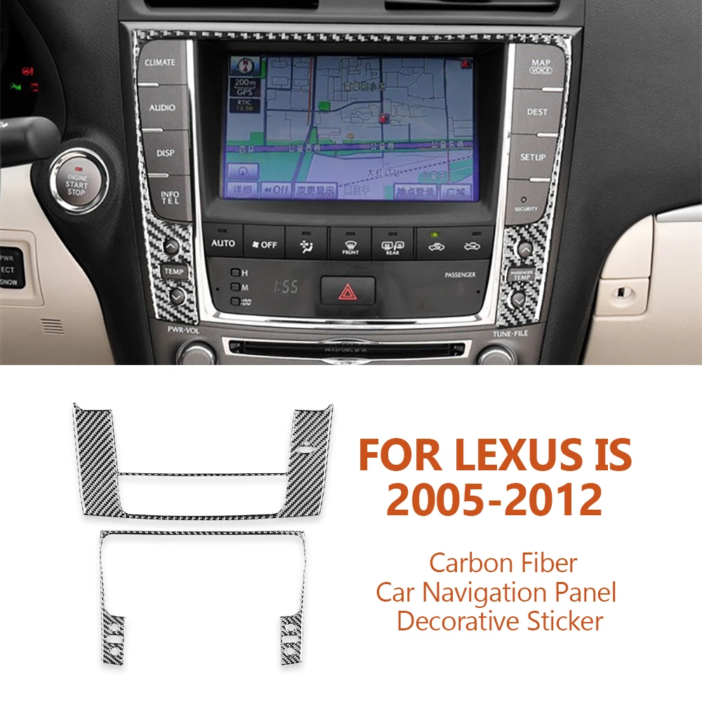 

For Lexus IS IS250 300 350C 2005-2012 Car-styling Carbon Fiber Car Navigation Panel Decorative Stickers Auto Inter Accessoriess