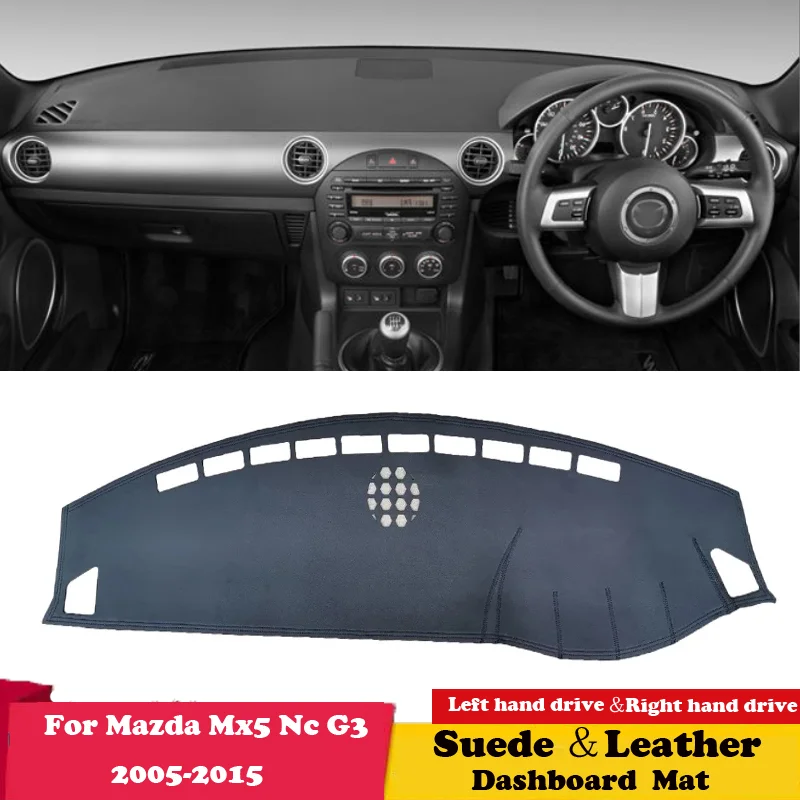 

For Mazda Mx5 Nc G3 2005 2006 2007 2008 2010 -2015 Suede Leather Dashmat Dashboard Cover Pad Dash Mat Carpet Car Accessories