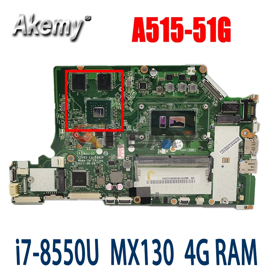 

Материнская плата для ноутбука ACER Aspire A515-51G i7-8550U материнская плата для ноутбука DDR4 SR3LC LA-E892P 2GB-GPU 4GB-RAM