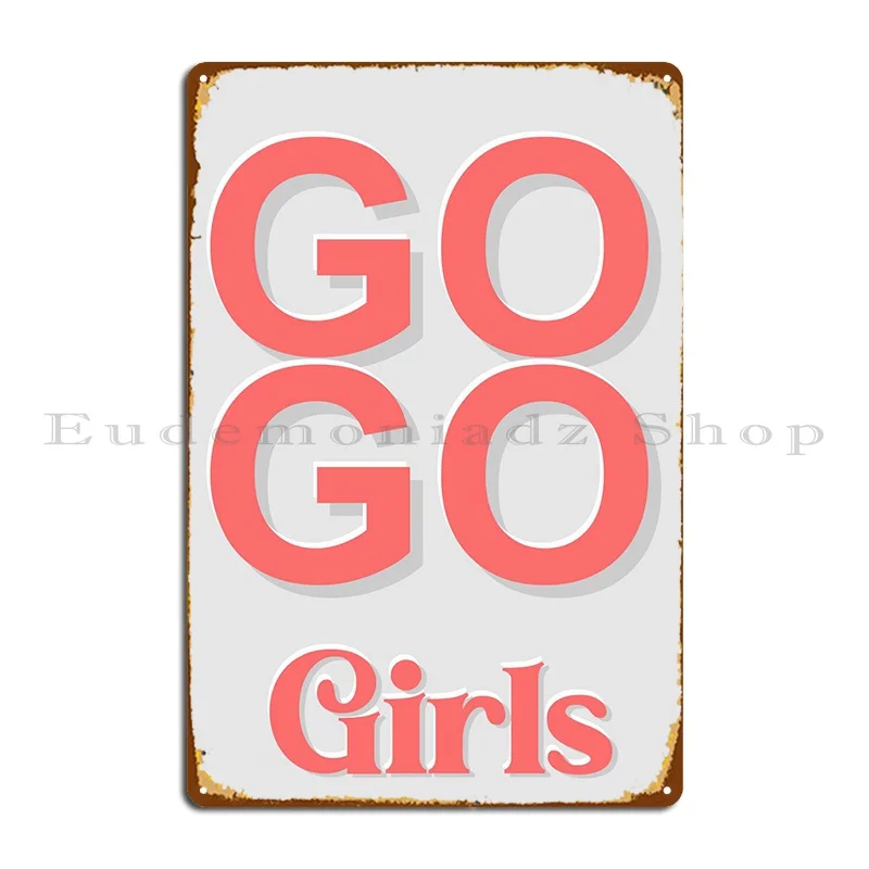 

Go Go Girls Metal Signs Pub Cinema Design Designer Club Tin Sign Poster