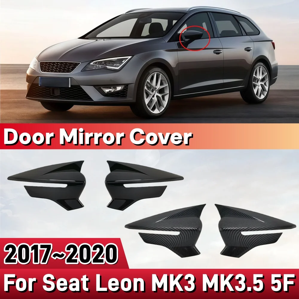 Фото Крышка дверного зеркала для Seat Leon MK3 MK3.5 5F 2018 2019, внешняя защита от царапин, украшение автомобиля, обновление, Стайлинг, АБС-пластик №1