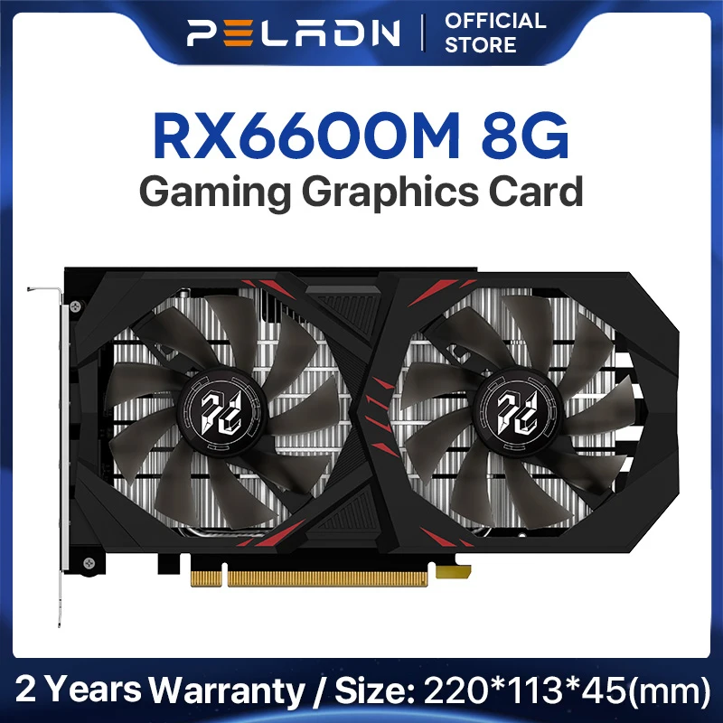 PELADN With Two Heat Pipes RX6600M 8GB Graphics Card GPU GDDR6 RX 6600M 8G Video Card Support Desktop CPU RX6600 M