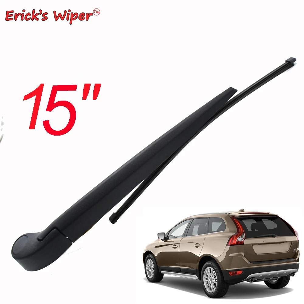 

Erick's Wiper 15 "задний комплект щеток и рычагов для Volvo XC60 T6 2009-2011, лобовое стекло, задняя дверь, щетка от дождя
