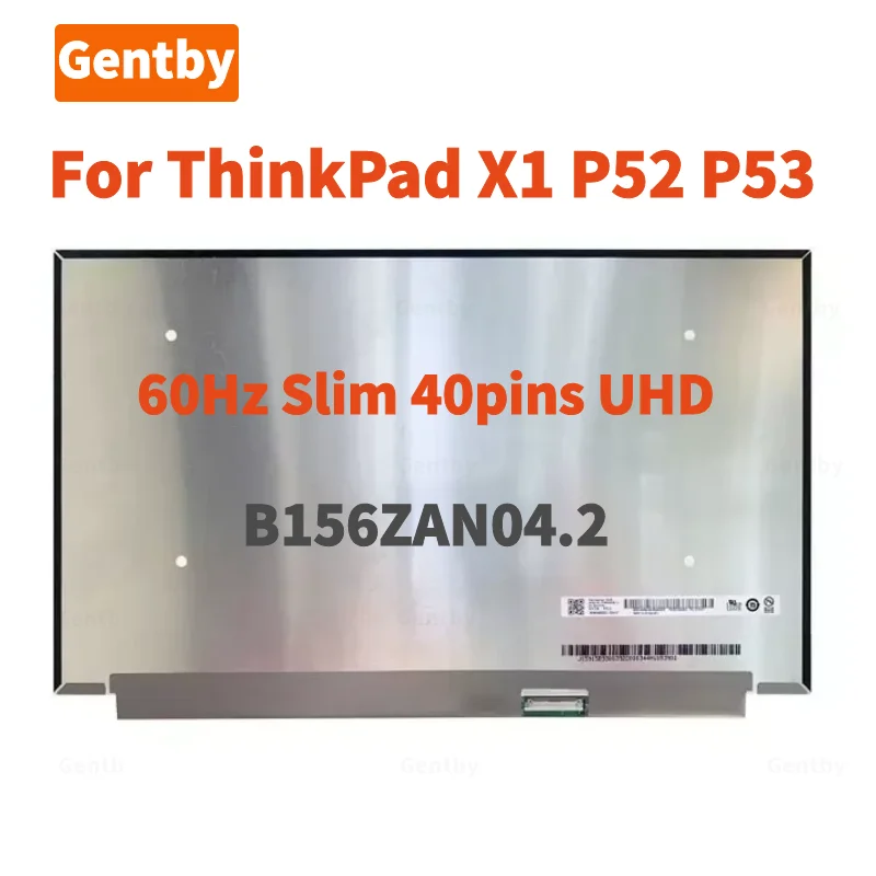 

B156ZAN04.2 5D10V82359 15.6-inch For Lenovo ThinkPad X1 P52 P52S P53 P53S T590 P15 P15-P1 LCD Screen UHD 4K 3840X2160 EDP 40 Pin