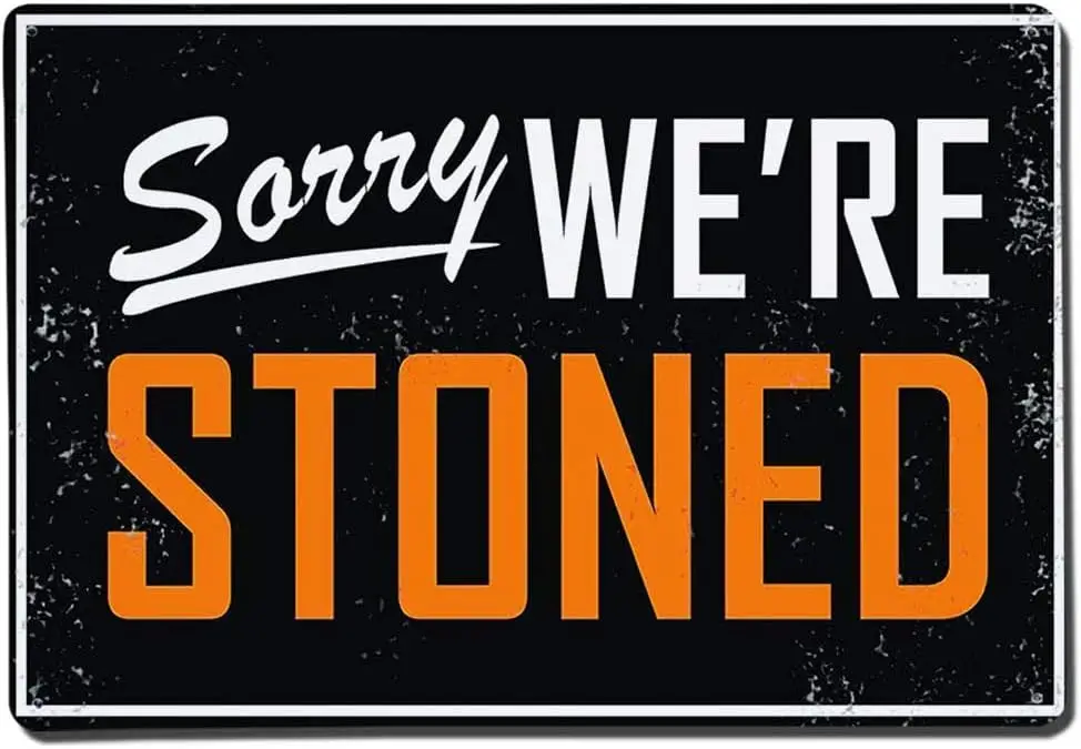 Fmcmly Sorry We're Stoned Знак Забавные металлические жестяные вывески Домашний бар