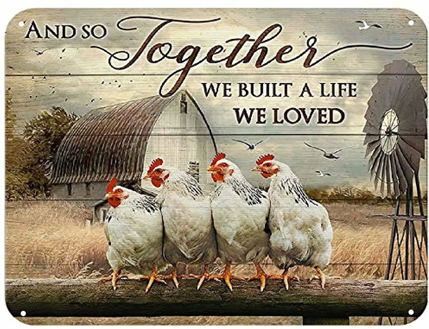 

Chicken Metal Tin Sign,and So Together We Built Life We Loved,Retro Tin Sign for Farm Village Home Hotel Bar Cafe Outdoor Wall
