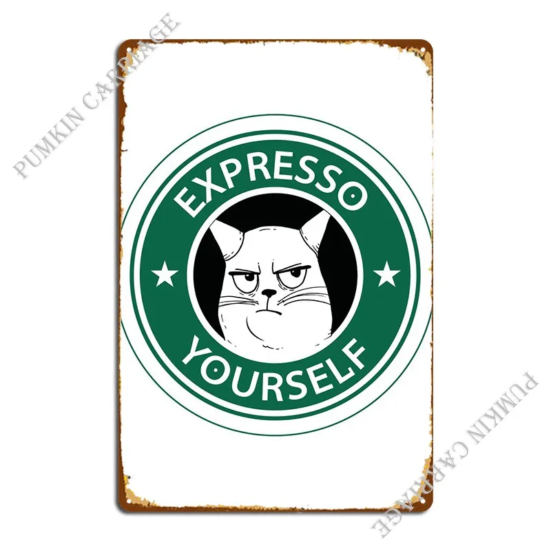 

Expresso Yourself Coffee Metal Sign Home Home Bar Printed Garage Tin Sign Poster