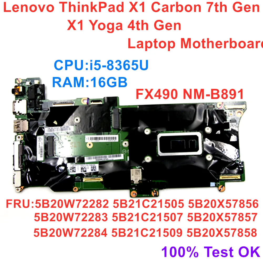 

New/Orig Lenovo ThinkPad X1 Carbon 7th Gen X1 Yoga 4th Gen Laptop Motherboard CPU i5-8365U RAM 16GB Mainboard 5B20W72282