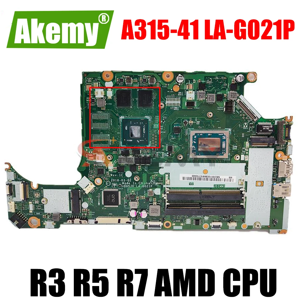 

A315-41 LA-G021P motherboard RX530 GPU R3 R5 R7 AMD CPU For Acer Nitro 5 AN515-52 A315-41 LA-G021P Laptop motherboard mainboard