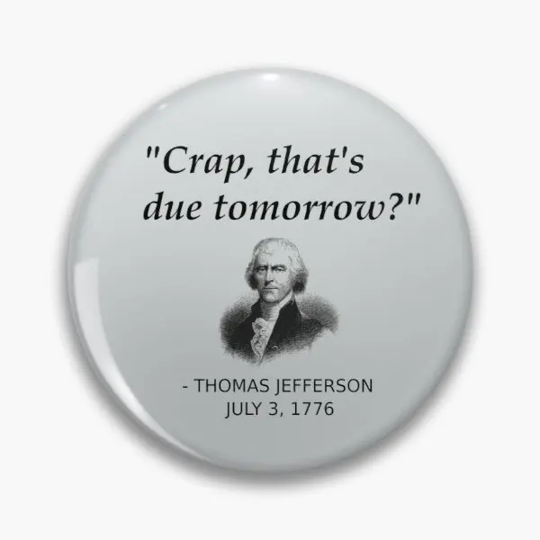 

Funny Thomas Jefferson Independence Day Customizable Soft Button Pin Gift Badge Cute Clothes Hat Decor Funny Metal Cartoon
