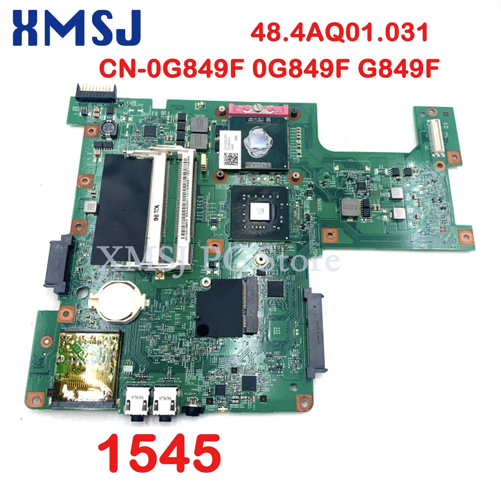 

XMSJ For Dell Inspiron 1545 Laptop Motherboard 48.4AQ01.031 CN-0G849F 0G849F G849F Main Board GM45 DDR2 With Free CPU