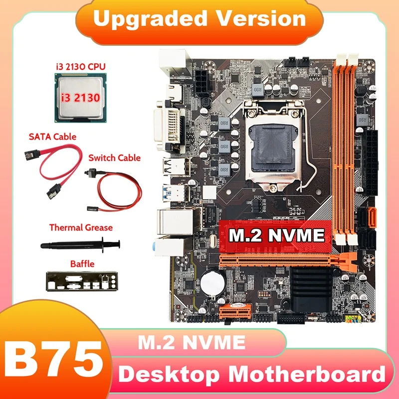 

B75 Desktop Motherboard+I3 2130 CPU+SATA Cable+Switch Cable+Thermal Grease+Baffle M.2 NVME LGA 1155 For I3 I5 CPU