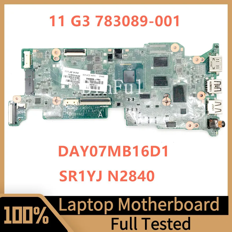 783089-001 783089-601 790939-001 Mainboard For HP 11 G3 Laptop Motherboard DAY07MB16D1 With SR1YJ N2840 CPU 100% Working Well