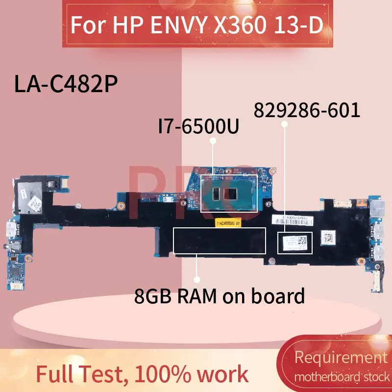 

For HP ENVY X360 13-D I7-6500U 8GB Laptop Motherboard LA-C482P 829286-601 TPN-C120 SR2EZ Notebook Mainboard