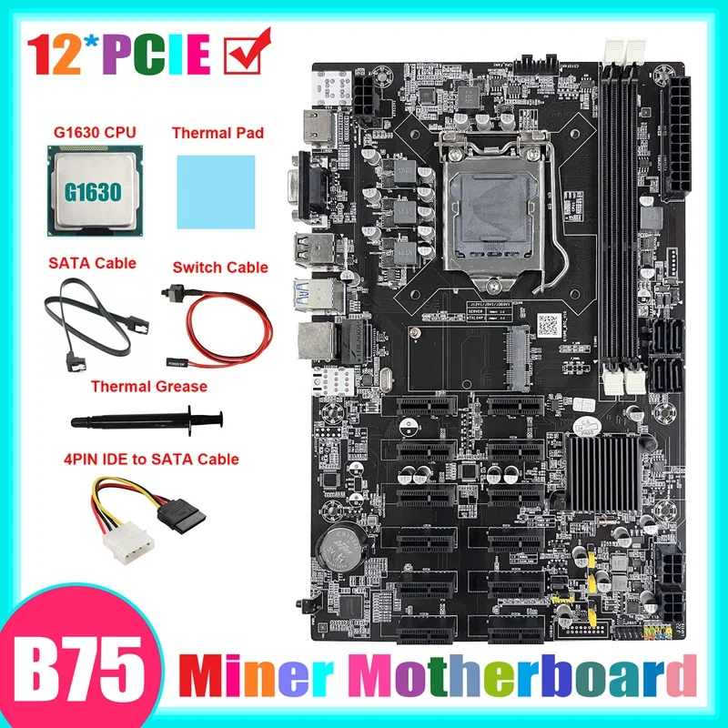 

B75 12 PCIE ETH Mining Motherboard+G1630 CPU+4PIN IDE To SATA Cable+SATA Cable+Switch Cable+Thermal Grease+Thermal Pad