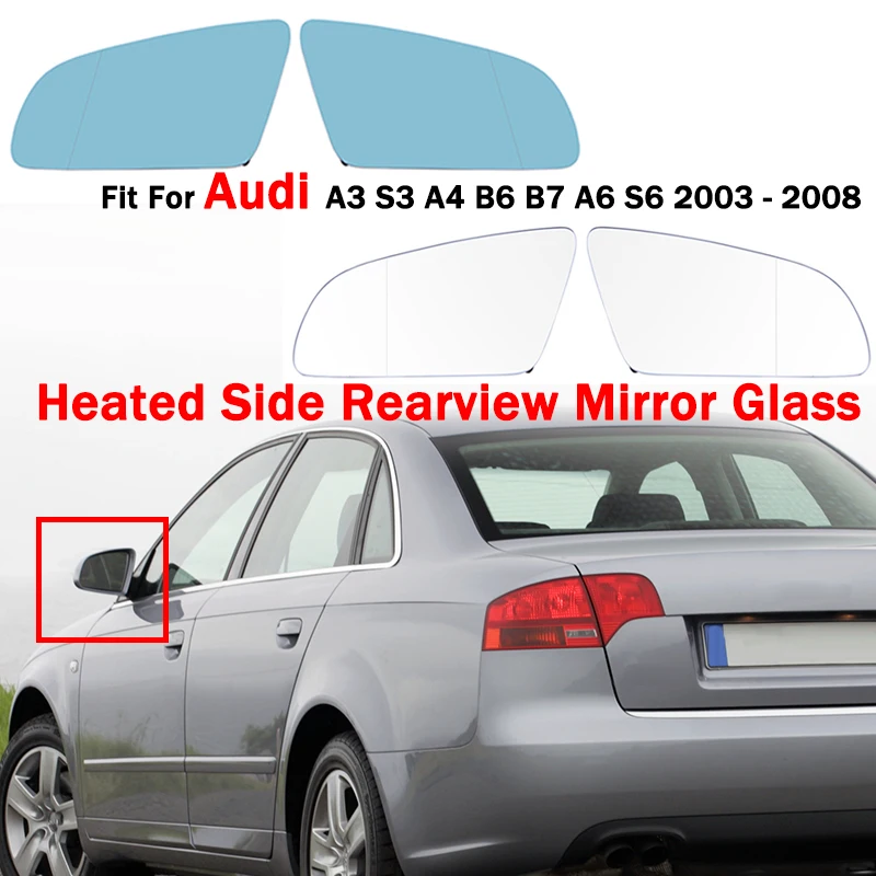 Heated Side Rearview Mirror Glass Anti-Fog Door Wing Mirror Lens Fit For Audi A3 S3 A4 B6 B7 A6 S6 2003 - 2008 Car Accessories