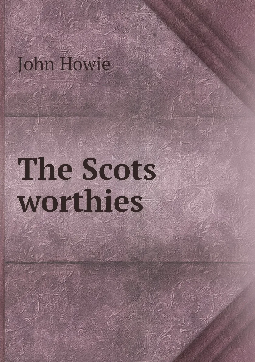 Книга The Scots worthies. John Howie (art.: 3920bc65f2cec) - 3920bc65f2cec