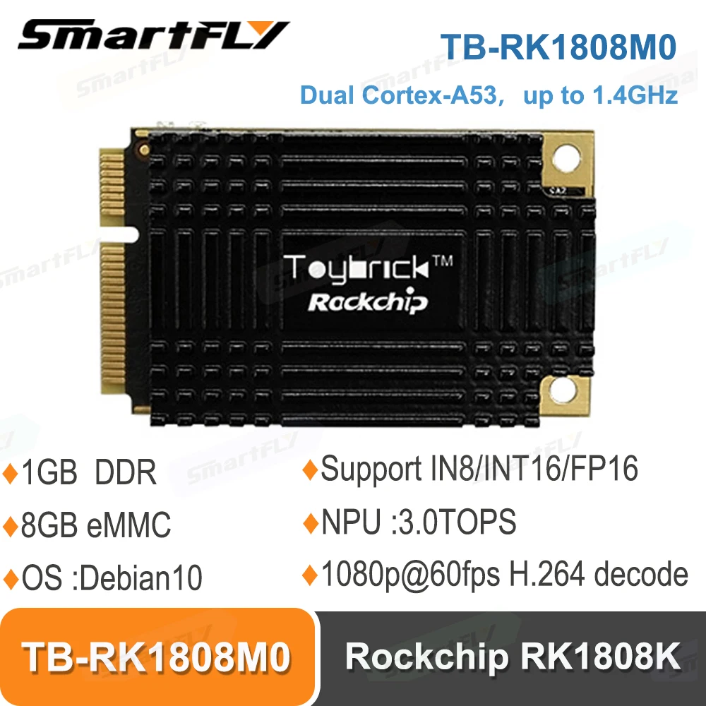 Smartfly TB-RK1808M0  Cortex-A53 Rockchip RK1808K Mini-PCIe Computing Card 3, 0   INT8/300 1  + 8   Debian10