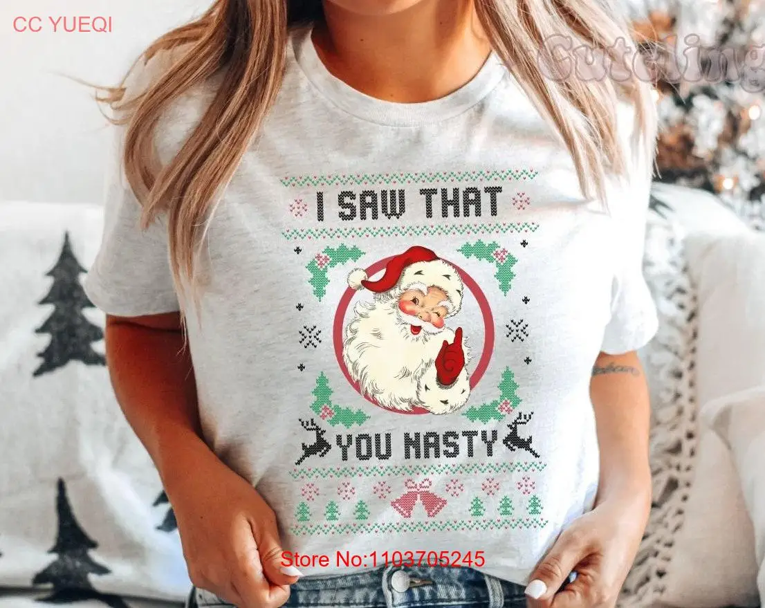 Уродливый рождественский свитер футболка I Saw that you nasty забавные рубашки для