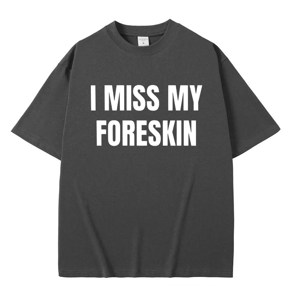 Мужская/женская футболка с принтом &quotI Miss My Foreskin Meme&quot хлопок