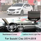Кожаный коврик для приборной панели Suzuki Ciaz 2014-2018, светозащитный коврик, Солнцезащитный коврик для приборной панели, защитные аксессуары для автомобиля