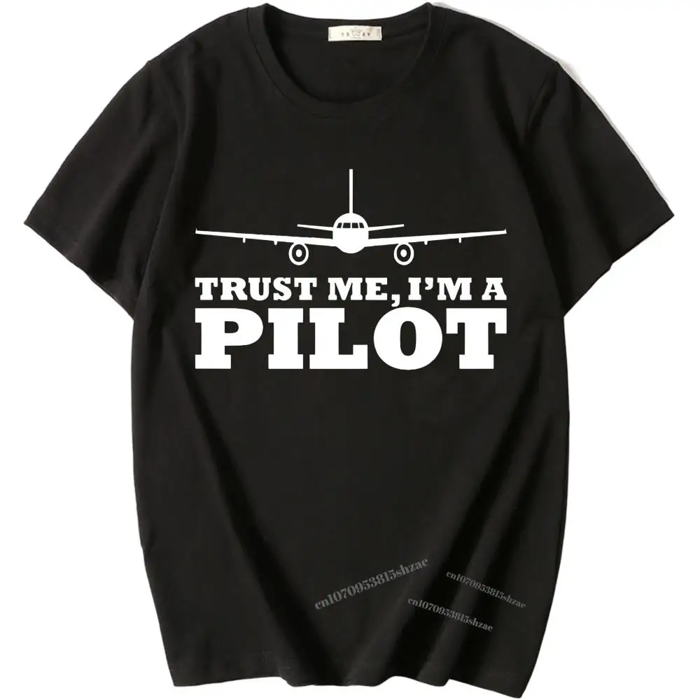 

Fashion Hot Sale TRUST ME IM A PILOT Mens Unisex T-shirt Plane Flying Aeroplane Aviation Gift Tee shirt