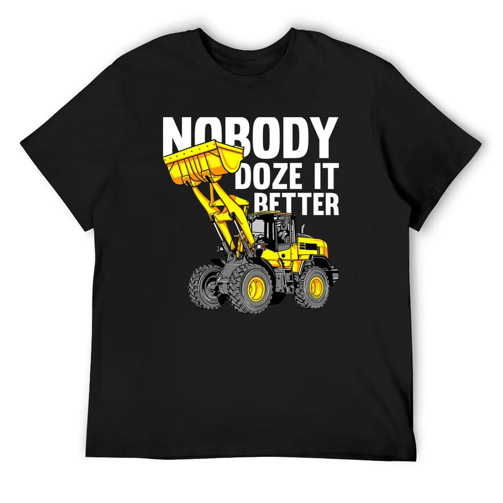 Nobody Doze It Better — Оператор бульдозера экскаватора экскаватора. Заготовки для