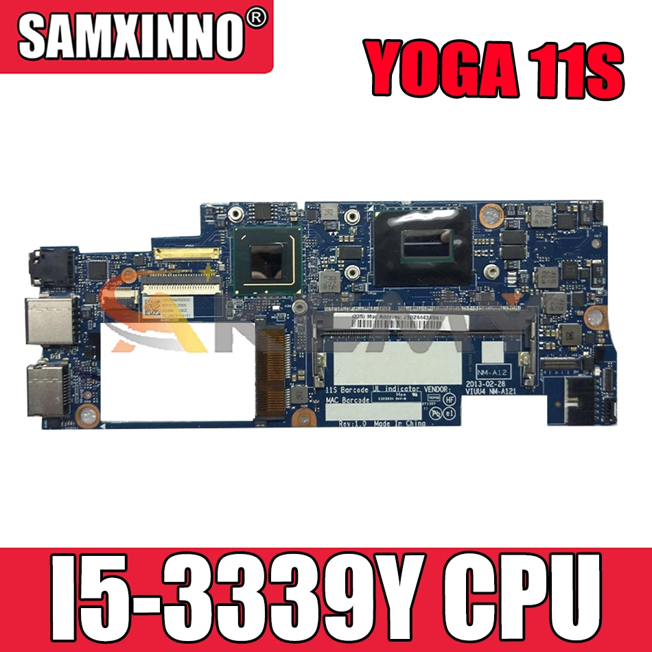 

Материнская плата Akemy VIUU4 NM-A121 для ноутбука Lenovo YOGA 11S, материнская плата CPU I5 3339Y DDR3 100%, протестированная работа