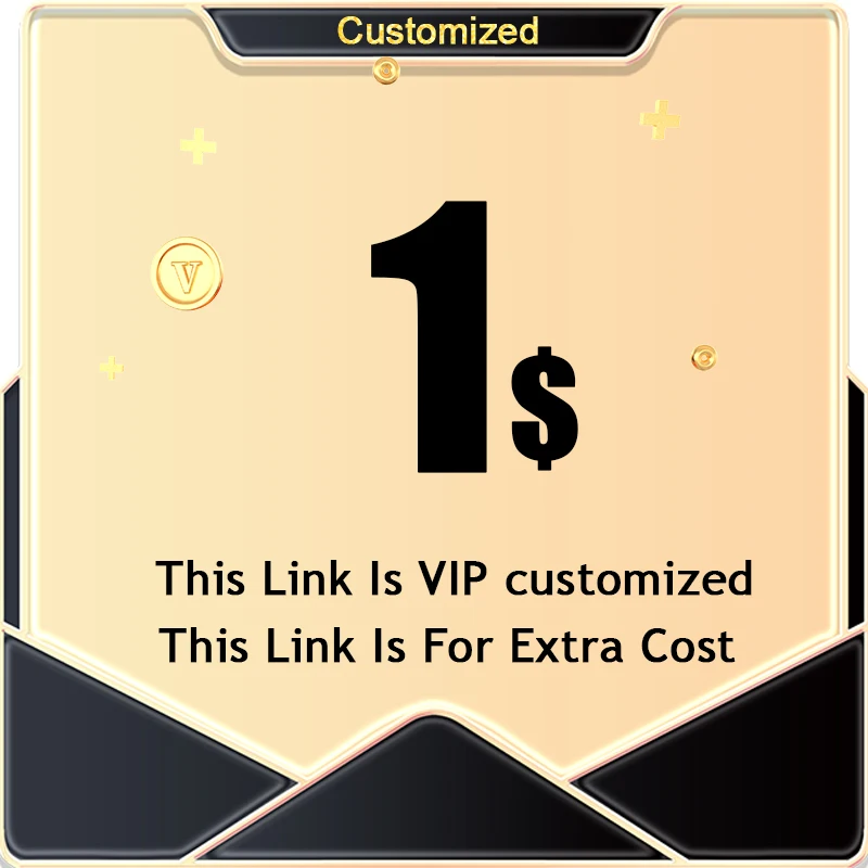 

Pay extra for your order customized cost $1