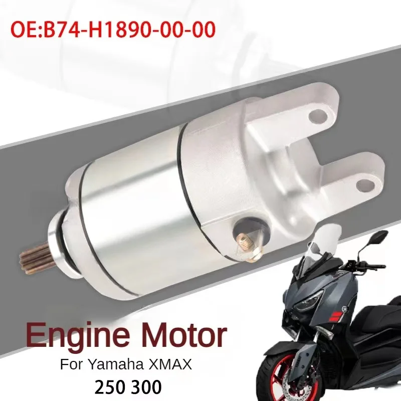 

Motorcycle Starting Motor Is Suitable for Yamaha XMAX 250 300b74-H1890-00-00 Motorcycle Parts.