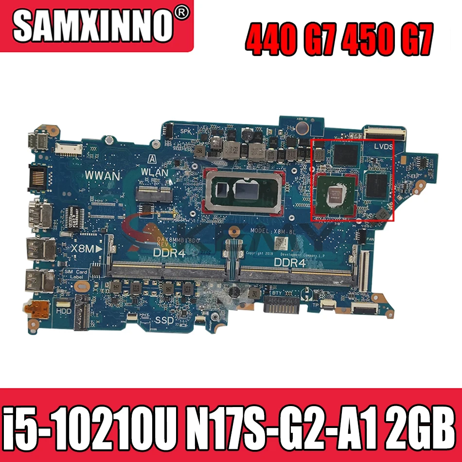 

For HP ProBook 440 G7 450 G7 Laptop motherboard DA0X8MMB6D0 MAINBOARD 100% Fully Tested W/ i5-10210U N17S-G2-A1 2GB