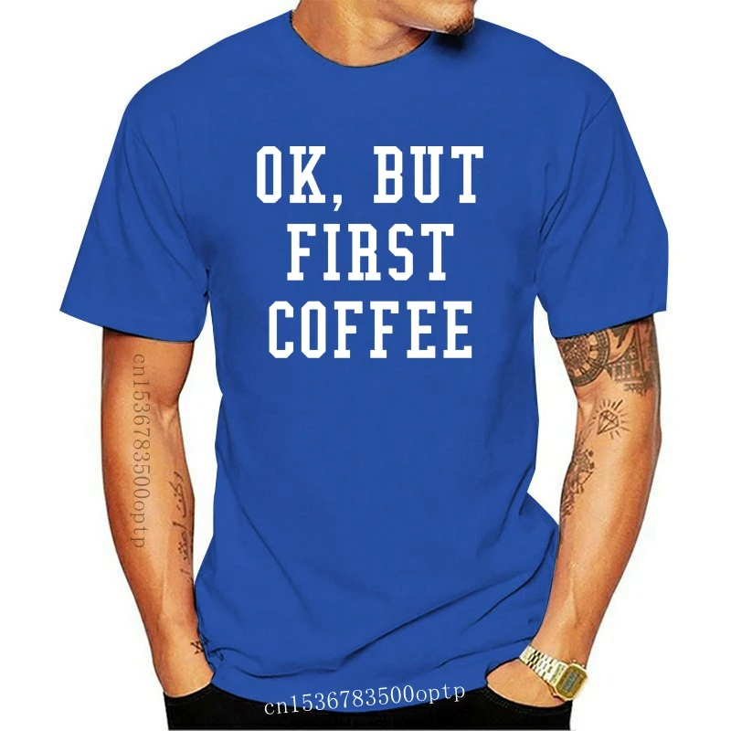 

Camiseta divertida para hombre, camisa de café Ok, pero First Coffee, regalo para amantes del café, nueva