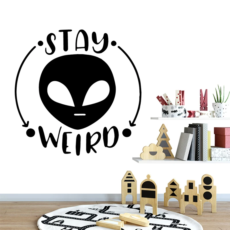 Stay Weird-calcomanía de vinilo para pared, accesorios de decoración del hogar, pegatina Alien, Mural de arte para habitación de niños, papel tapiz, póster de decoración de coche