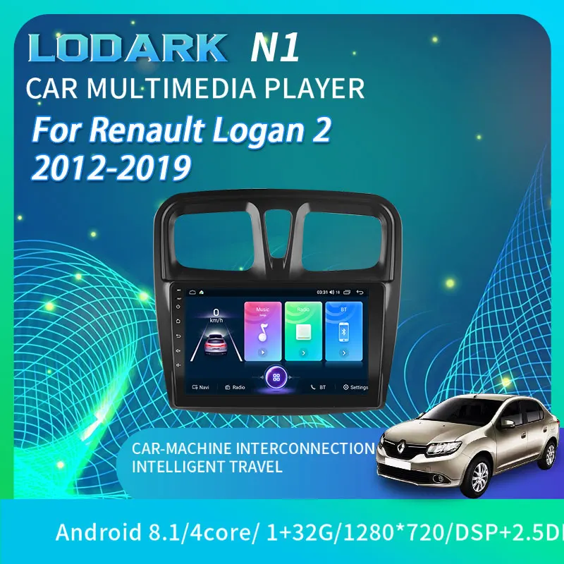 

LODARK N1 Car Multimedia Player For Renault Logan 2 2012-2019 Android 8.1 GPS Navigator Intelligent System Radios 2 DIN NO DVD